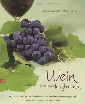 Wein. Der neue Jungbrunnen