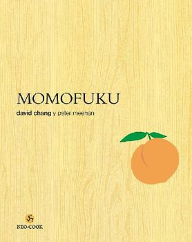 Momofuku : la revolucionaria cocina de David Chang