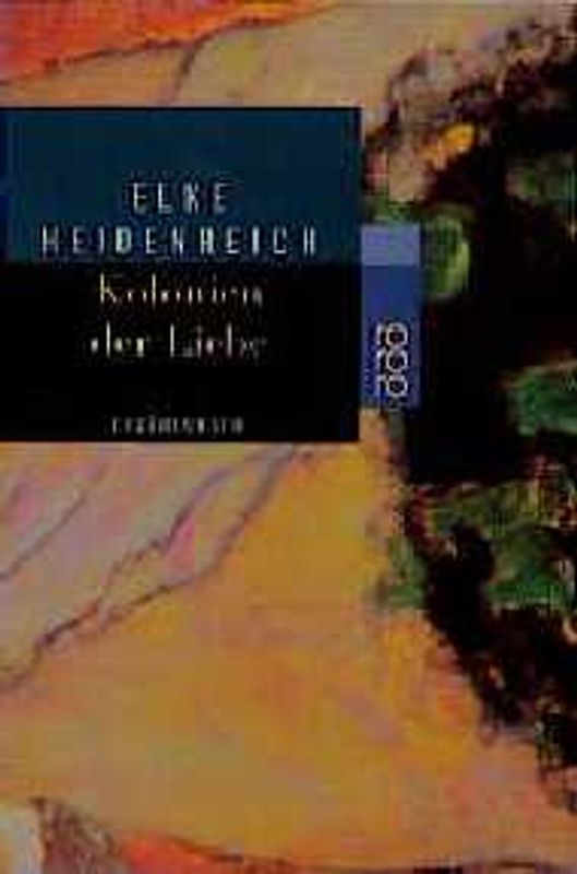 Kolonien der Liebe. Erzählungen