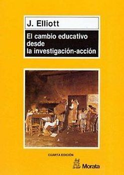 El cambio educativo desde la investigación-acción