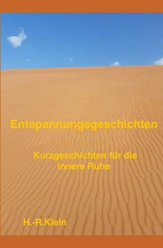 Entspannungsgeschichten: Kurzgeschichten für die innere Ruhe