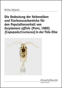 Die Bedeutung der Nebenelben und Flachwasserbereiche für den Populationserhalt von Eurytemora affinis (POPPE, 1880) (Copepoda/Crustacea) in der Tide-Elbe