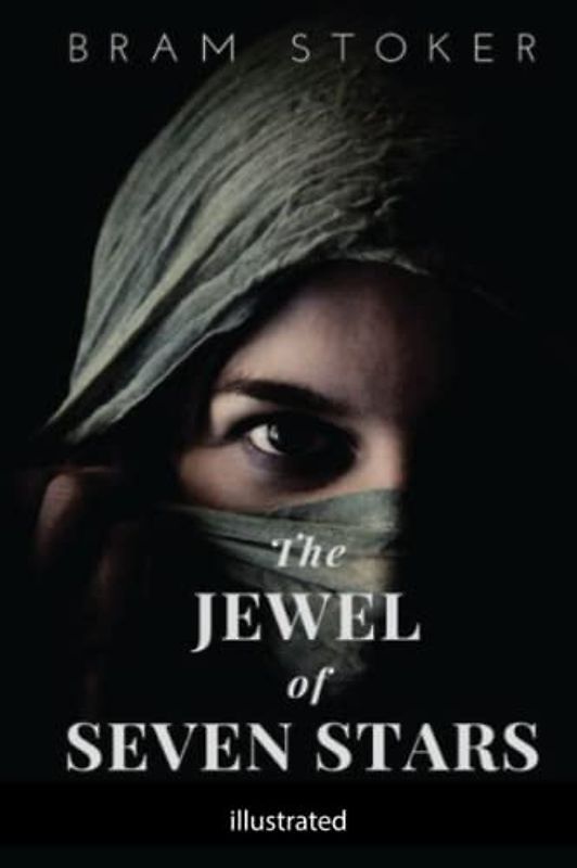 The Jewel of Seven Stars: Illustrated
