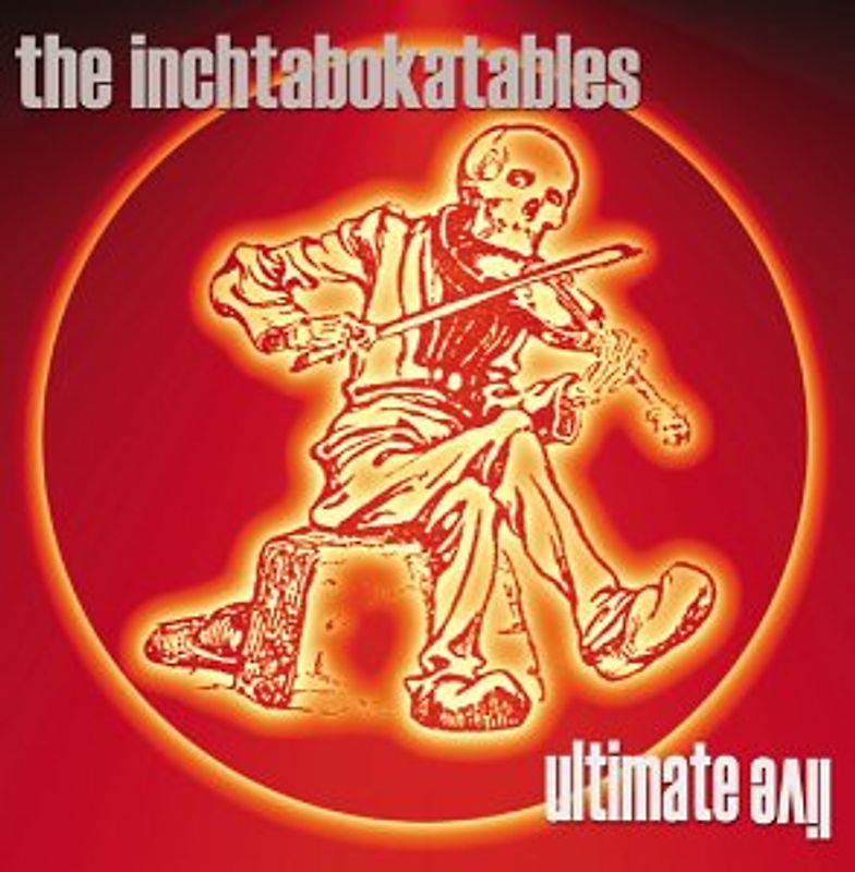 the Inchtabokatables - Ultimate Live