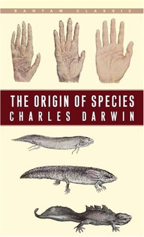 The Origin of Species: By Means of Natural Selection or the Preservation of Favoured Races in the Struggle for Life (Bantam Classic)