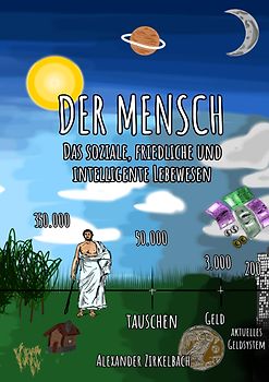 Der Mensch - Das soziale, friedliche und intelligente Lebewesen.
