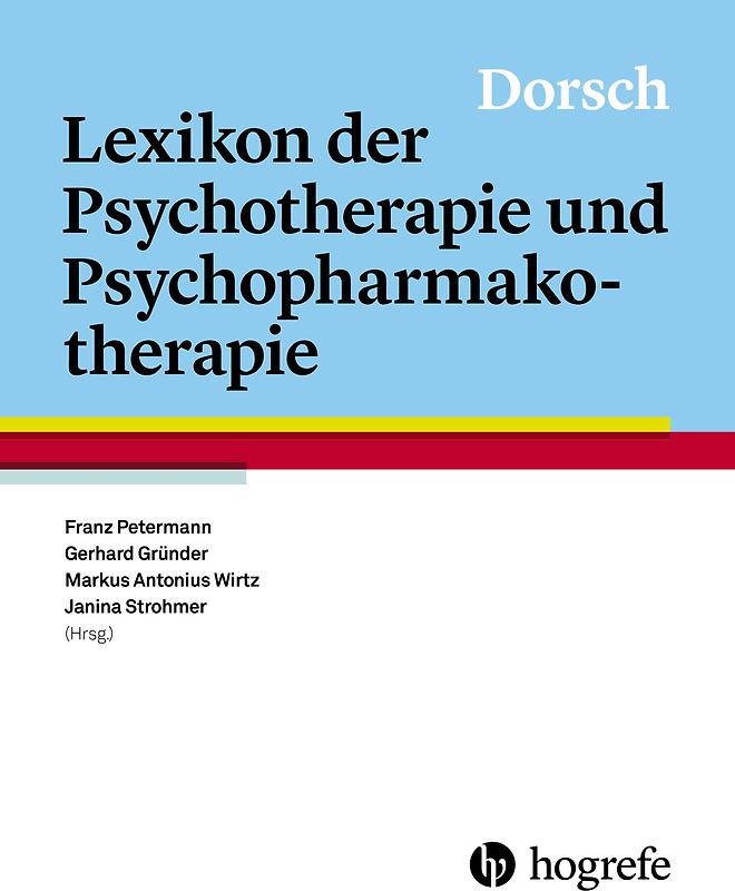 Dorsch – Lexikon der Psychotherapie und Psychopharmakotherapie