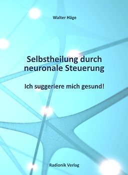 Selbstheilung durch neuronale Steuerung