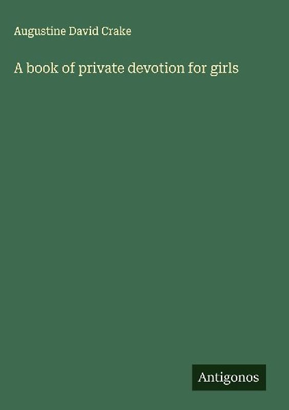 A book of private devotion for girls