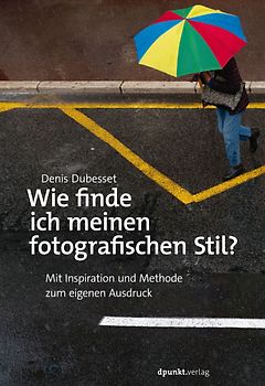 Wie finde ich meinen fotografischen Stil?