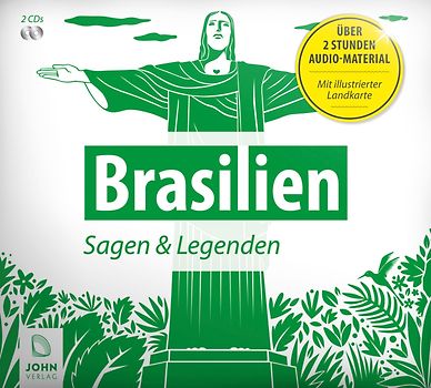 Brasilien: Sagen, Märchen und Mythen