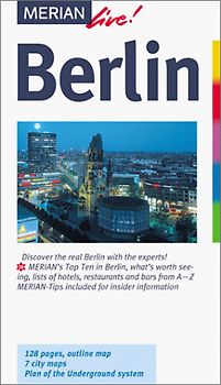 Berlin. Discover the real Berlin with the experts! 10 MERIAN's Top Ten in Berlin, what's worth seeing, lists of hotels, restaurants and bars from A - Z. MERIAN-Tips included for insider information