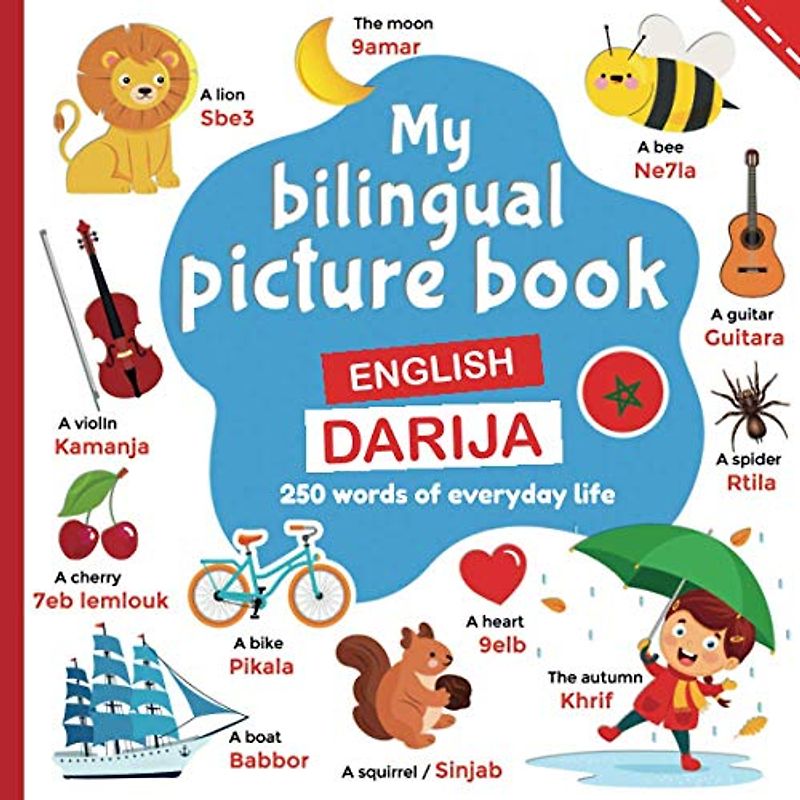 My bilingual picture book, 250 words of everyday life: learning Darija for children, words translated from English to Moroccan Arabic
