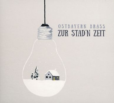 Ostbayern Brass - Zur Stad'n Zeit