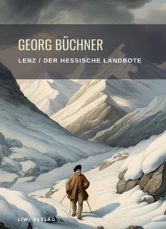 Georg Büchner: Lenz / Der hessische Landbote. Vollständige Neuausgabe