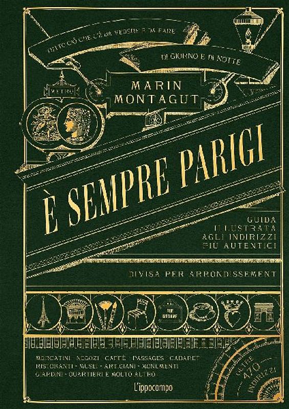 È sempre Parigi. Guida illustrata agli indirizzi più autentici divisa per arrondissement