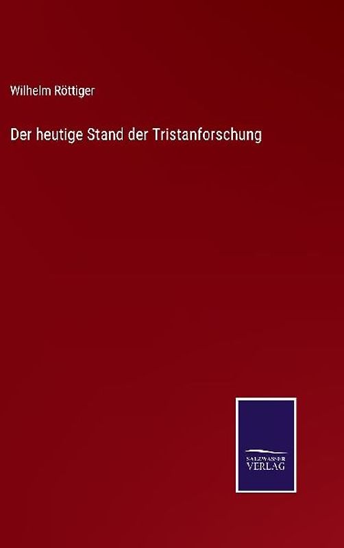Der heutige Stand der Tristanforschung