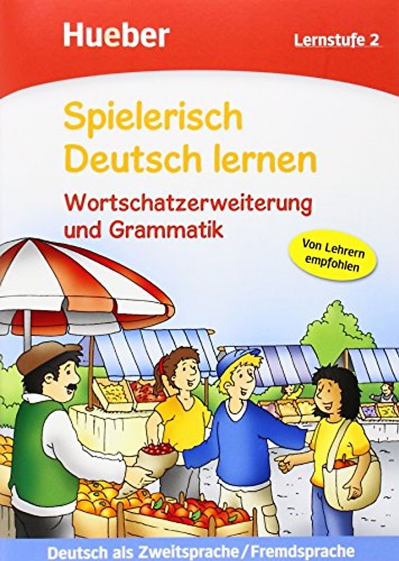 Wortschatzerweiterung und Grammatik