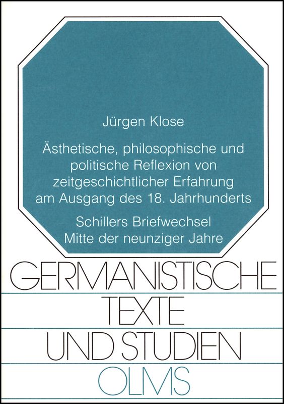Ästhetische, philosophische und politische Reflexion von zeitgeschichtlicher Erfahrung am Ausgang des 18. Jahrhunderts