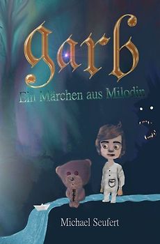 Garb - Ein Märchen aus Milodin