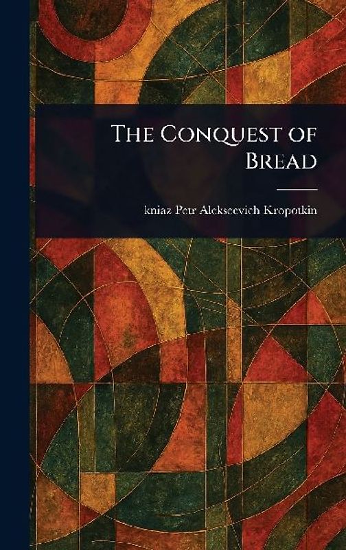 The Conquest of Bread
