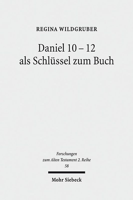 Daniel 10-12 als Schlüssel zum Buch