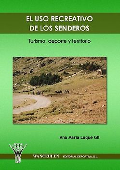 Uso recreativo de senderos : turismo, deporte y territorio