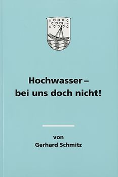 Hochwasser - bei uns doch nicht