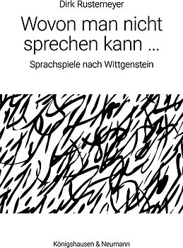 Wovon man nicht sprechen kann&nbsp;…