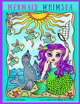 Mermaid Whimsea: Whimsical Mermaids to color by Deborah Muller