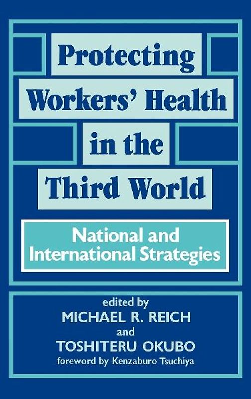 Protecting Workers' Health in the Third World