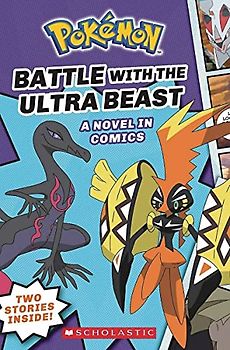 Battle with the Ultra Beast (Pokémon: Graphic Collection)