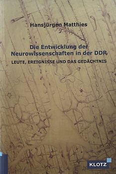 Die Entwicklung der Neurowissenschaften in der DDR