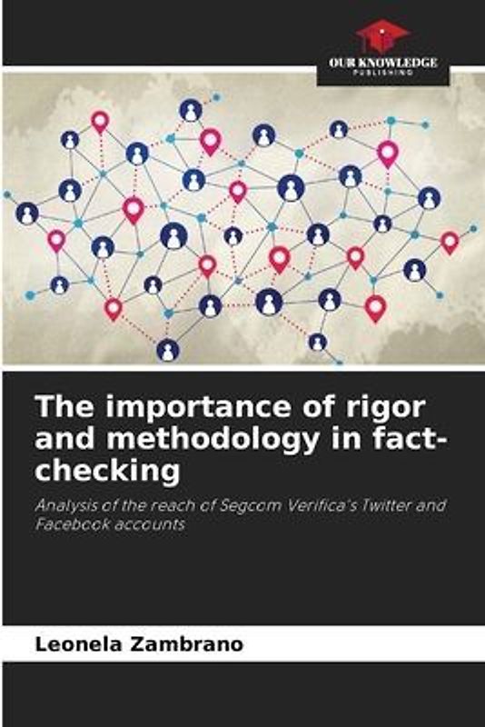 The importance of rigor and methodology in fact-checking