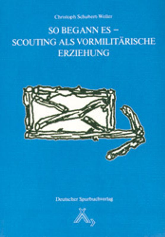 So begann es - Scouting als vormilitärische Erziehung