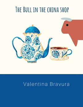 The Bull in the China Shop