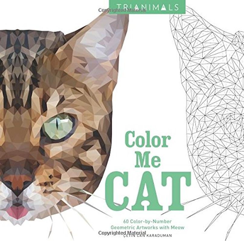 Trianimals: Color Me Cat: 60 Color-by-Number Geometric Artworks with Meow
