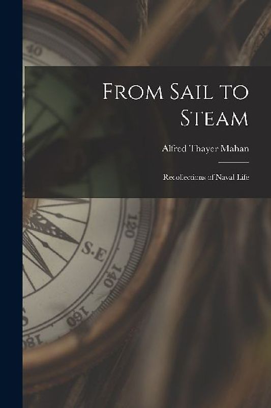 From Sail to Steam: Recollections of Naval Life