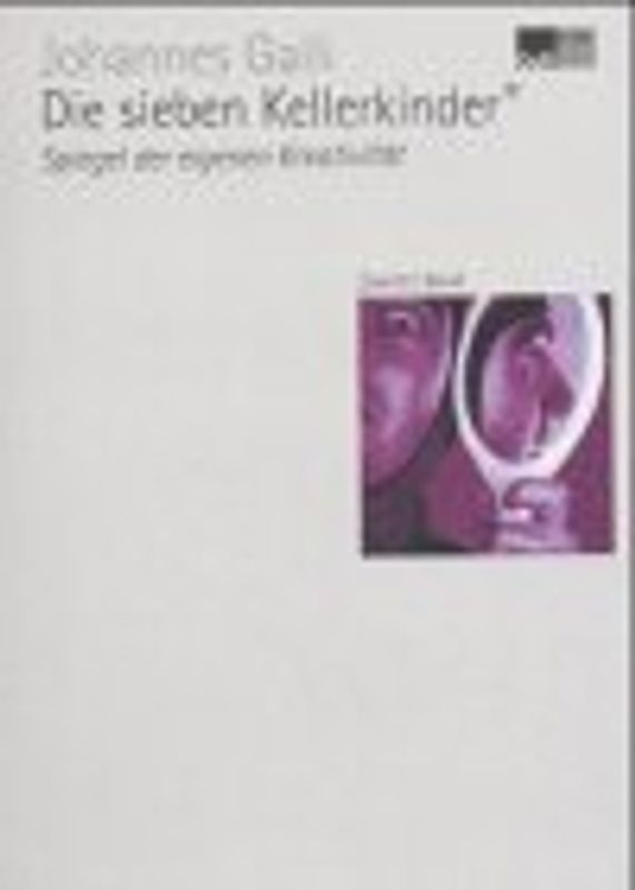 Die sieben Kellerkinder® – Zweiter Band: Spiegel der eigenen Kreativität