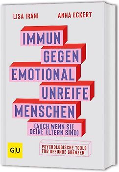 Immun gegen emotional unreife Menschen (auch wenn sie deine Eltern sind)