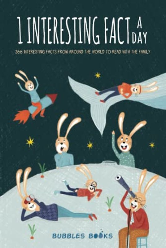1 Interesting fact a day: 366 interesting facts from around the world to read with the family | A book for kids 8-12 who want to learn something new and surprising about the world every day