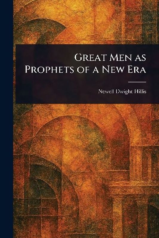 Great Men as Prophets of a New Era