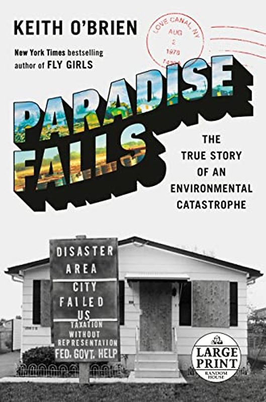 Paradise Falls: The True Story of an Environmental Catastrophe (Random House Large Print)