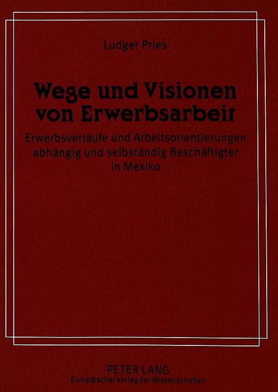 Wege und Visionen von Erwerbsarbeit
