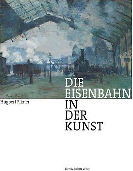 Die Eisenbahn in der Kunst
