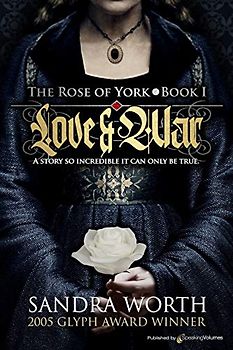 The Rose of York: LOVE & WAR