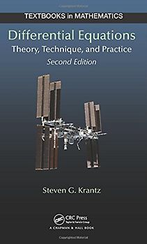Differential Equations: Theory, Technique and Practice, Second Edition (Textbooks in Mathematics) - Krantz, Steven G.