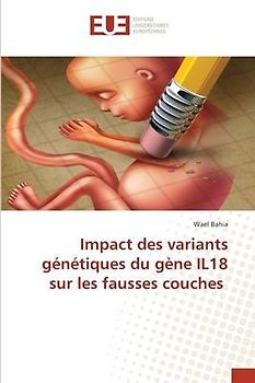 Impact des variants génétiques du gène IL18 sur les fausses couches