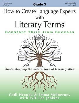 How to Create Language Experts with Literary Terms Grade 3: Constant Thrill from Success (Perfect School Collection™: Language Experts)