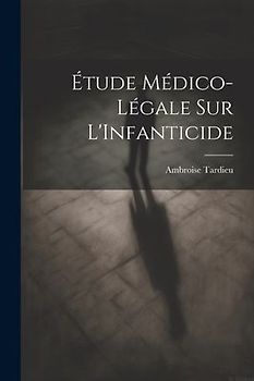 Étude Médico-Légale Sur L'Infanticide
